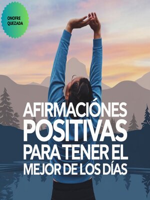 cover image of Afirmaciones Positivas Para Tener El Mejor De Los Días